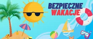10 zasad bezpiecznych wakacji